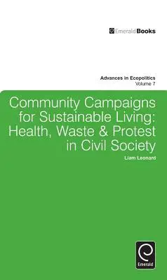 Campañas comunitarias para una vida sostenible: Salud, residuos y protesta en la sociedad civil - Community Campaigns for Sustainable Living: Health, Waste & Protest in Civil Society