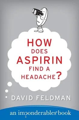 ¿Cómo se cura el dolor de cabeza con aspirina? - How Does Aspirin Find a Headache?