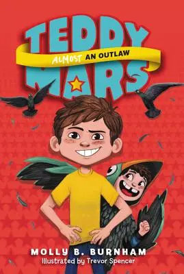 Teddy Mars Libro #3: Casi Un Forajido - Teddy Mars Book #3: Almost an Outlaw