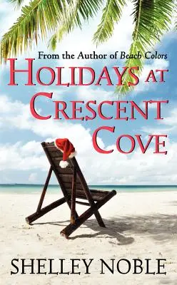 Vacaciones en Crescent Cove - Holidays at Crescent Cove