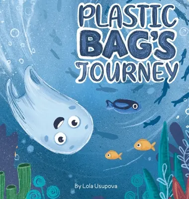 El viaje de la bolsa de plástico - Plastic Bag's Journey