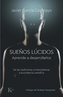 Sueños Lcidos: Aprende a Desarrollarlos - Sueos Lcidos: Aprende a Desarrollarlos