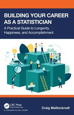 Construir su carrera como estadístico: Guía práctica para la longevidad, la felicidad y el éxito - Building Your Career as a Statistician: A Practical Guide to Longevity, Happiness, and Accomplishment