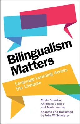 El bilingüismo importa: El aprendizaje de idiomas a lo largo de la vida - Bilingualism Matters: Language Learning Across the Lifespan