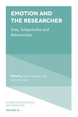 La emoción y el investigador: Lugares, subjetividades y relaciones - Emotion and the Researcher: Sites, Subjectivities, and Relationships