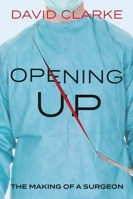 Opening Up: La formación de un cirujano - Opening Up: The Making of a Surgeon