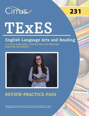 Guía de estudio TExES English Language Arts and Reading 7-12 (231): 2 Pruebas de Práctica y Preparación para el Examen TExES ELA [4ª Edición] - TExES English Language Arts and Reading 7-12 (231) Study Guide: 2 Practice Tests and TExES ELA Exam Prep [4th Edition]
