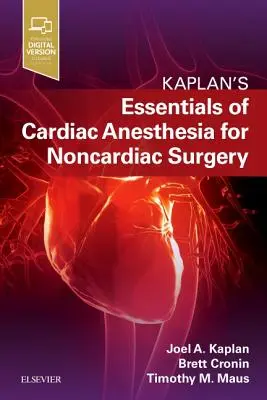 Fundamentos de anestesia cardiaca para cirugía no cardiaca: A Companion to Kaplan's Cardiac Anesthesia - Essentials of Cardiac Anesthesia for Noncardiac Surgery: A Companion to Kaplan's Cardiac Anesthesia