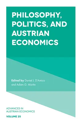 Filosofía, política y economía austriaca - Philosophy, Politics, and Austrian Economics
