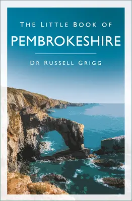 El pequeño libro de Pembrokeshire - The Little Book of Pembrokeshire