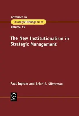 El nuevo institucionalismo en la gestión estratégica - The New Institutionalism in Strategic Management