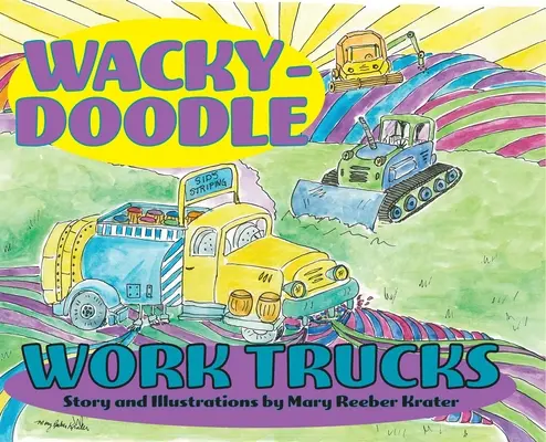 Camiones de trabajo Wacky-Doodle - Wacky-Doodle Work Trucks
