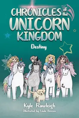 Crónicas del Reino Unicornio: Destino - Chronicles of the Unicorn Kingdom: Destiny