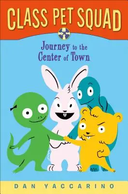 Class Pet Squad: Viaje al centro de la ciudad - Class Pet Squad: Journey to the Center of Town