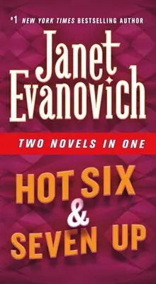 Hot Six & Seven Up: Dos novelas en una - Hot Six & Seven Up: Two Novels in One