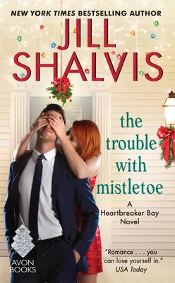 El problema con el muérdago: Una novela de Heartbreaker Bay - The Trouble with Mistletoe: A Heartbreaker Bay Novel