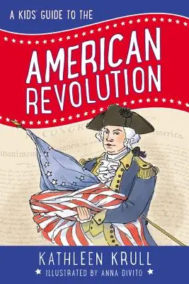 Guía infantil de la Revolución Americana - A Kids' Guide to the American Revolution