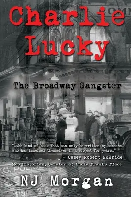 Charlie Lucky: El gángster de Broadway - Charlie Lucky: The Broadway Gangster
