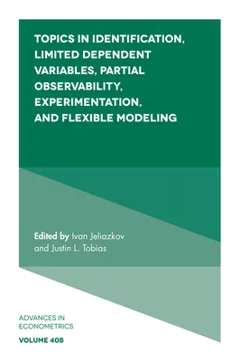 Temas de identificación, variables dependientes limitadas, observabilidad parcial, experimentación y modelización flexible - Topics in Identification, Limited Dependent Variables, Partial Observability, Experimentation, and Flexible Modeling