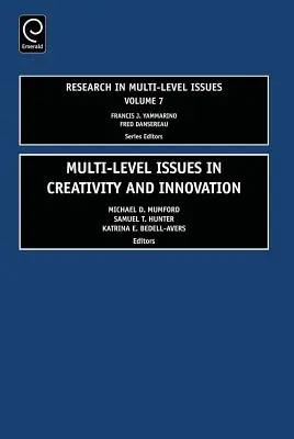 La creatividad y la innovación en las organizaciones - Multi Level Issues in Creativity and Innovation