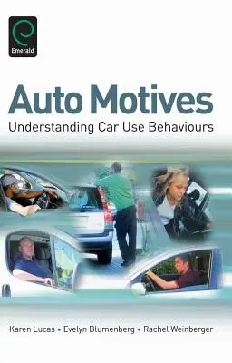 Auto Motives: Comprender los comportamientos de uso del coche - Auto Motives: Understanding Car Use Behaviours