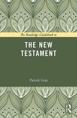 Guía Routledge del Nuevo Testamento - The Routledge Guidebook to the New Testament