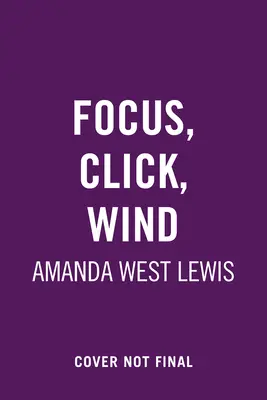Enfoque. Haga clic. Viento. - Focus. Click. Wind.