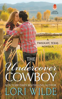 El vaquero infiltrado: Una novela de Crepúsculo, Texas - The Undercover Cowboy: A Twilight, Texas Novella