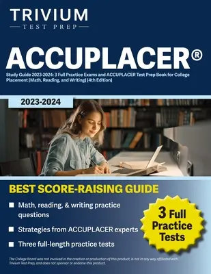 Guía de Estudio ACCUPLACER(R) 2023-2024: 3 Exámenes de Práctica Completos y Libro de Preparación para el Examen ACCUPLACER de Colocación Universitaria [Matemáticas, Lectura y Escritura] [4ta Editi - ACCUPLACER(R) Study Guide 2023-2024: 3 Full Practice Exams and ACCUPLACER Test Prep Book for College Placement [Math, Reading, and Writing] [4th Editi