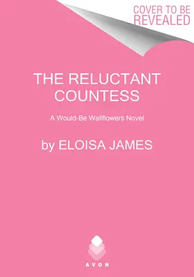 La condesa reacia: Una novela de alhelíes - The Reluctant Countess: A Would-Be Wallflowers Novel