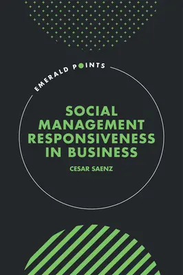 La capacidad de respuesta de la gestión social en la empresa - Social Management Responsiveness in Business
