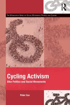 Activismo ciclista: Política ciclista y movimientos sociales - Cycling Activism: Bike Politics and Social Movements
