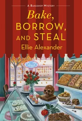 Hornear, pedir prestado y robar: Un misterio de pastelería - Bake, Borrow, and Steal: A Bakeshop Mystery