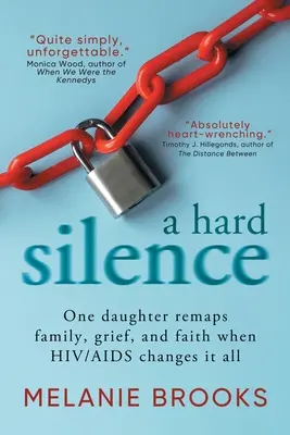 Un silencio difícil: Una hija reconstruye su familia, su dolor y su fe cuando el VIH/SIDA lo cambia todo. - A Hard Silence: One daughter remaps family, grief, and faith when HIV/AIDS changes it all