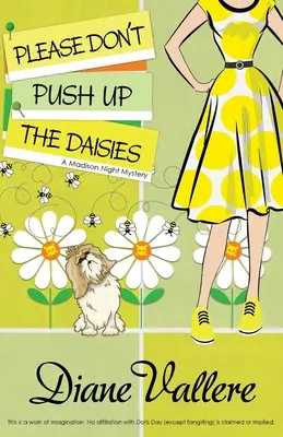 Please Don't Push Up the Daisies: Un misterio de Madison Night - Please Don't Push Up the Daisies: A Madison Night Mystery