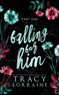 Falling For Him Primera Parte - Falling For Him: Part One