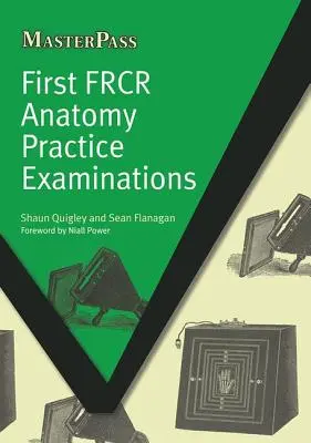 Primeros exámenes prácticos de anatomía de la Frcr - First Frcr Anatomy Practice Examinations