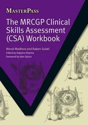 The Mrcgp Clinical Skills Assessment (Csa) Workbook (Libro de trabajo de la evaluación de las habilidades clínicas del Mrcgp) - The Mrcgp Clinical Skills Assessment (Csa) Workbook