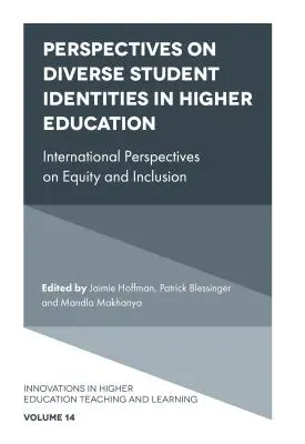 Perspectivas de la diversidad de identidades estudiantiles en la educación superior: Perspectivas internacionales sobre equidad e inclusión - Perspectives on Diverse Student Identities in Higher Education: International Perspectives on Equity and Inclusion