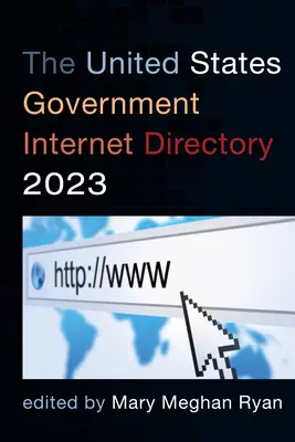 Directorio de Internet del Gobierno de los Estados Unidos 2023 - The United States Government Internet Directory 2023