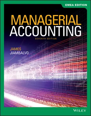 Contabilidad directiva (Jiambalvo James (Universidad de Washington)) - Managerial Accounting (Jiambalvo James (University of Washington))