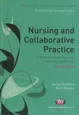 Enfermería y práctica colaborativa: Guía para el aprendizaje y el trabajo interprofesional - Nursing and Collaborative Practice: A Guide to Interprofessional Learning and Working