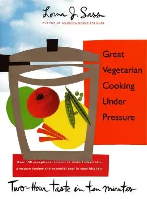 Gran Cocina Vegetariana a Presión - Great Vegetarian Cooking Under Pressure