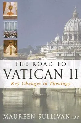 Camino al Vaticano II: Cambios clave en la teología - Road to Vatican II: Key Changes in Theology