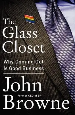 El armario de cristal: Por qué salir del armario es un buen negocio - The Glass Closet: Why Coming Out Is Good Business