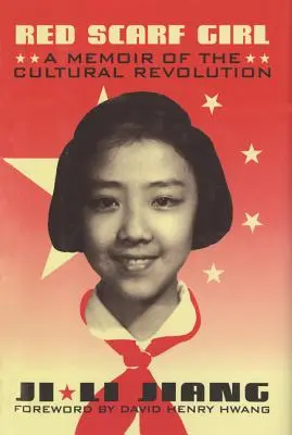 La chica del pañuelo rojo: A Memoir of the Cultural Revolution - Red Scarf Girl: A Memoir of the Cultural Revolution