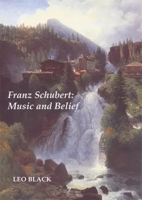 Franz Schubert: Música y Creencia - Franz Schubert: Music and Belief