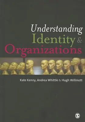 Comprender la identidad y las organizaciones - Understanding Identity & Organizations