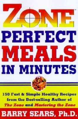 Comidas perfectas en minutos - Zone-Perfect Meals in Minutes