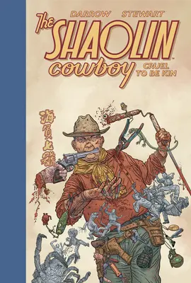 Shaolin Cowboy Cruel to Be Kin - Shaolin Cowboy: Cruel to Be Kin